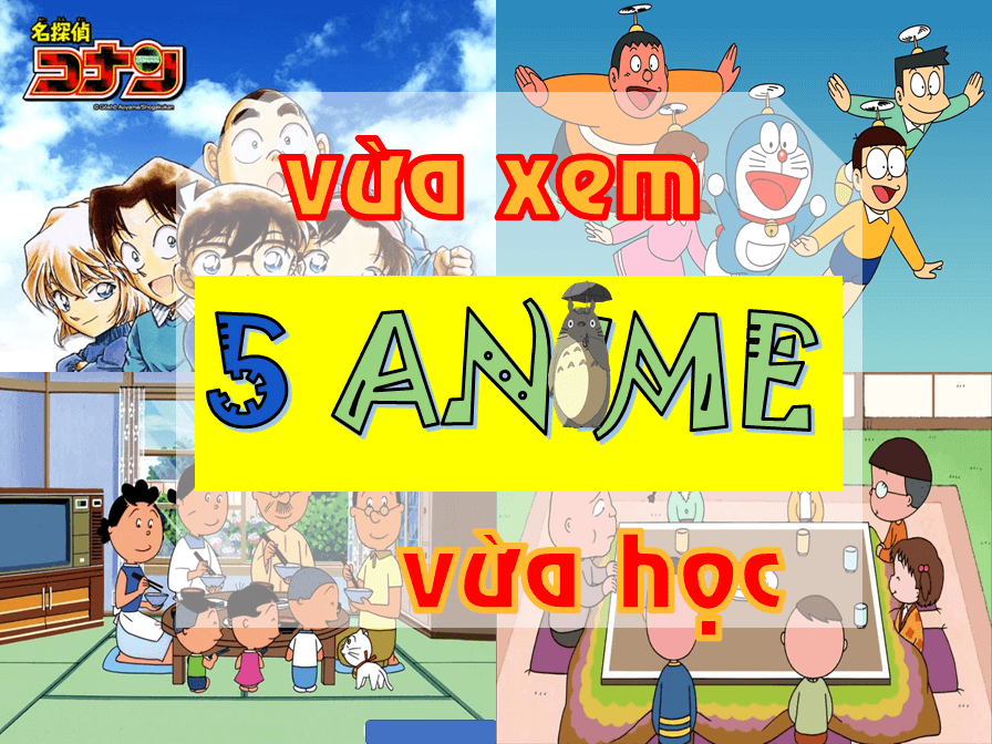 5 Anime hữu ích cho người học tiếng Nhật online miễn phí