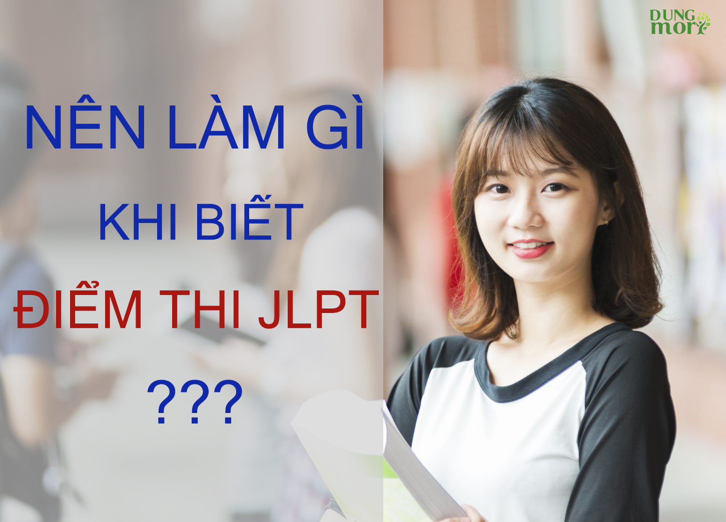 Nên làm gì khi biết điểm thi JLPT?