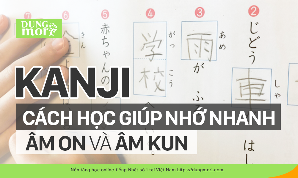 Cách Nhớ Âm On và Âm Kun trong Tiếng Nhật