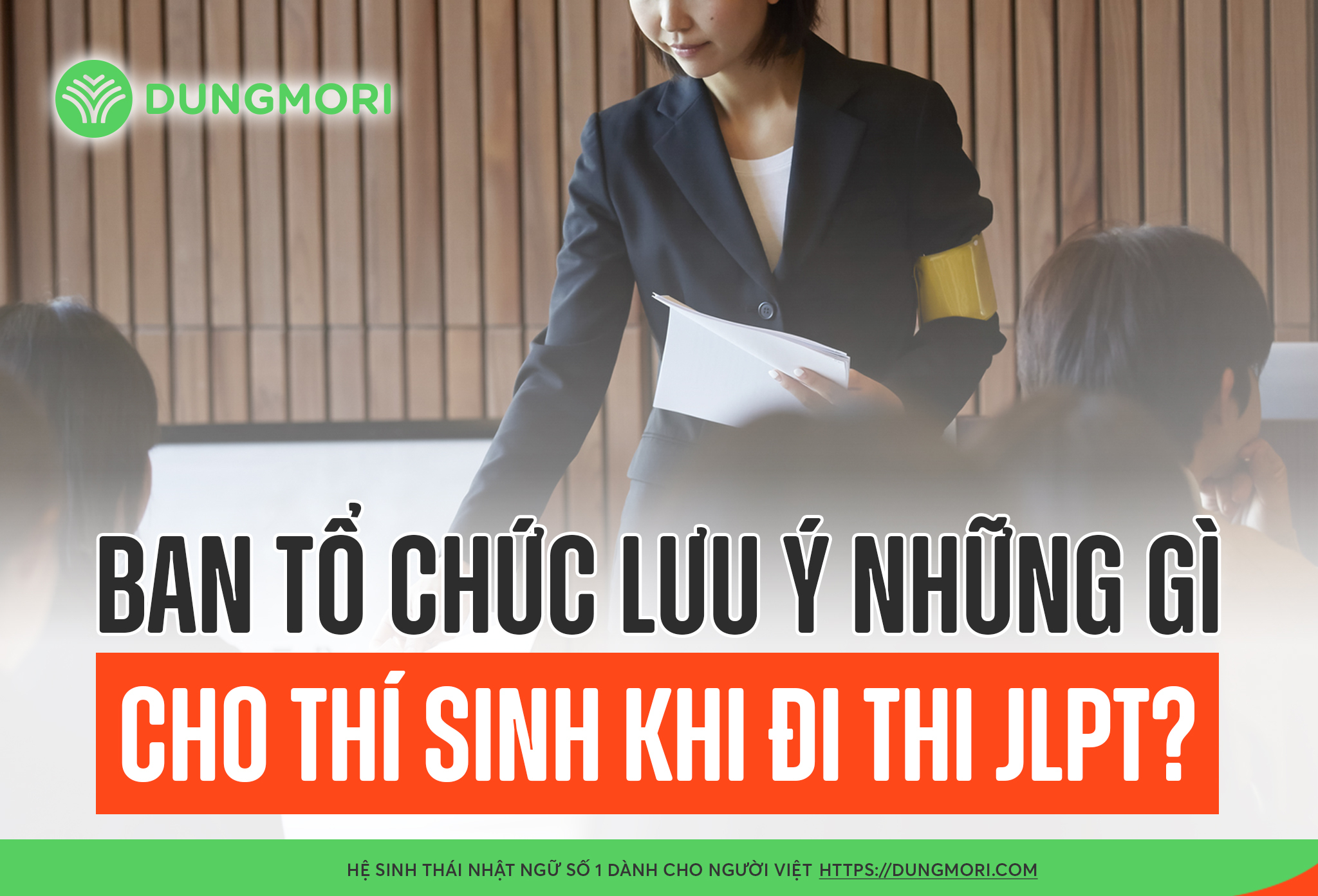 Ban tổ chức lưu ý những gì cho thí sinh khi đi thi JLPT?