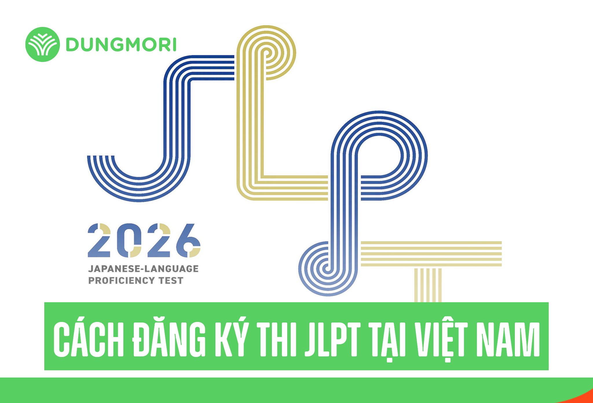 Hướng dẫn ĐĂNG KÝ THI JLPT tại Việt Nam - cách viết hồ sơ chuẩn nhất